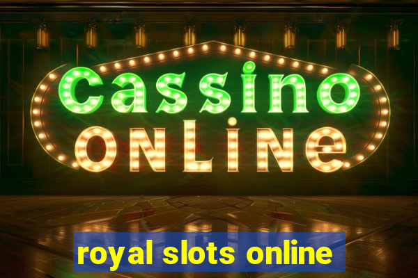 royal slots online